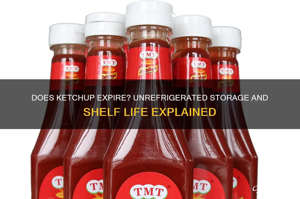 does ketchup go bad if not refrigerated