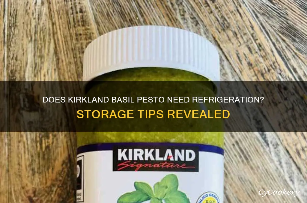 does kirkland basil pesto have to be refrigerated