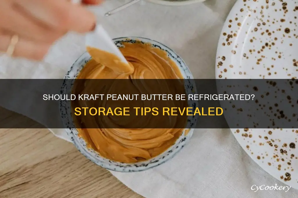 does kraft peanut butter have to be refrigerated