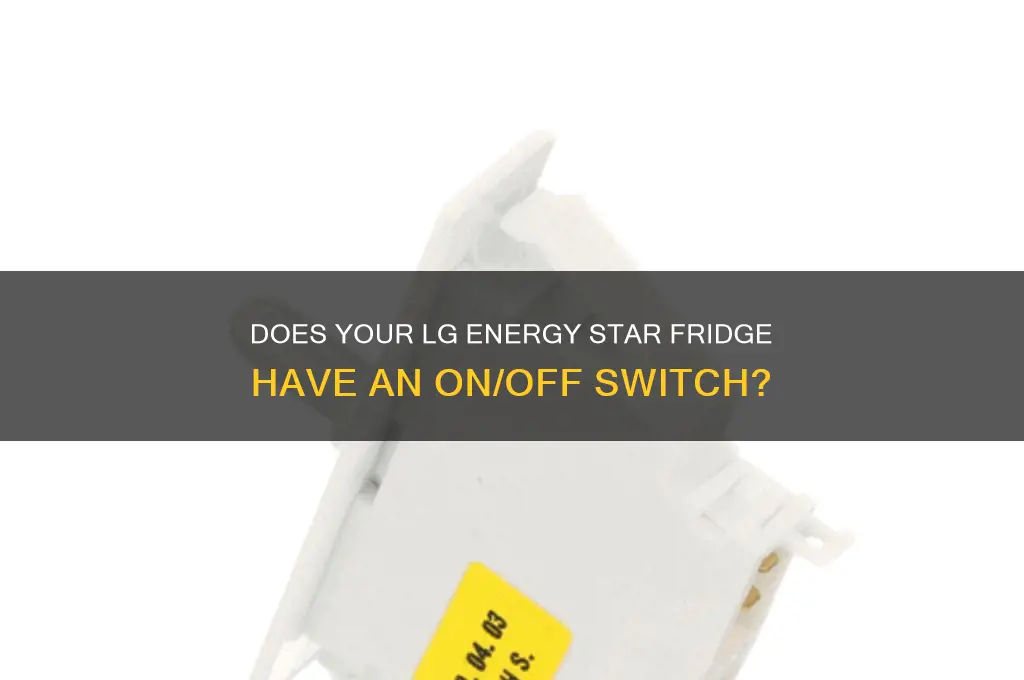 does lg energy star refrigerator have on off switch