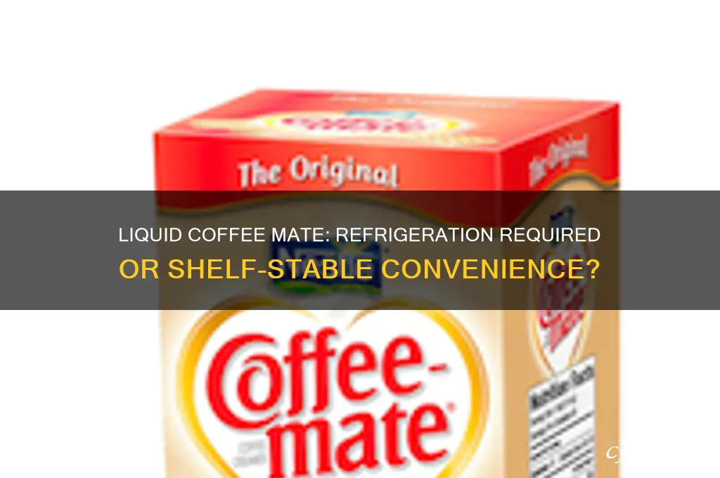 does liquid coffee mate have to be refrigerated