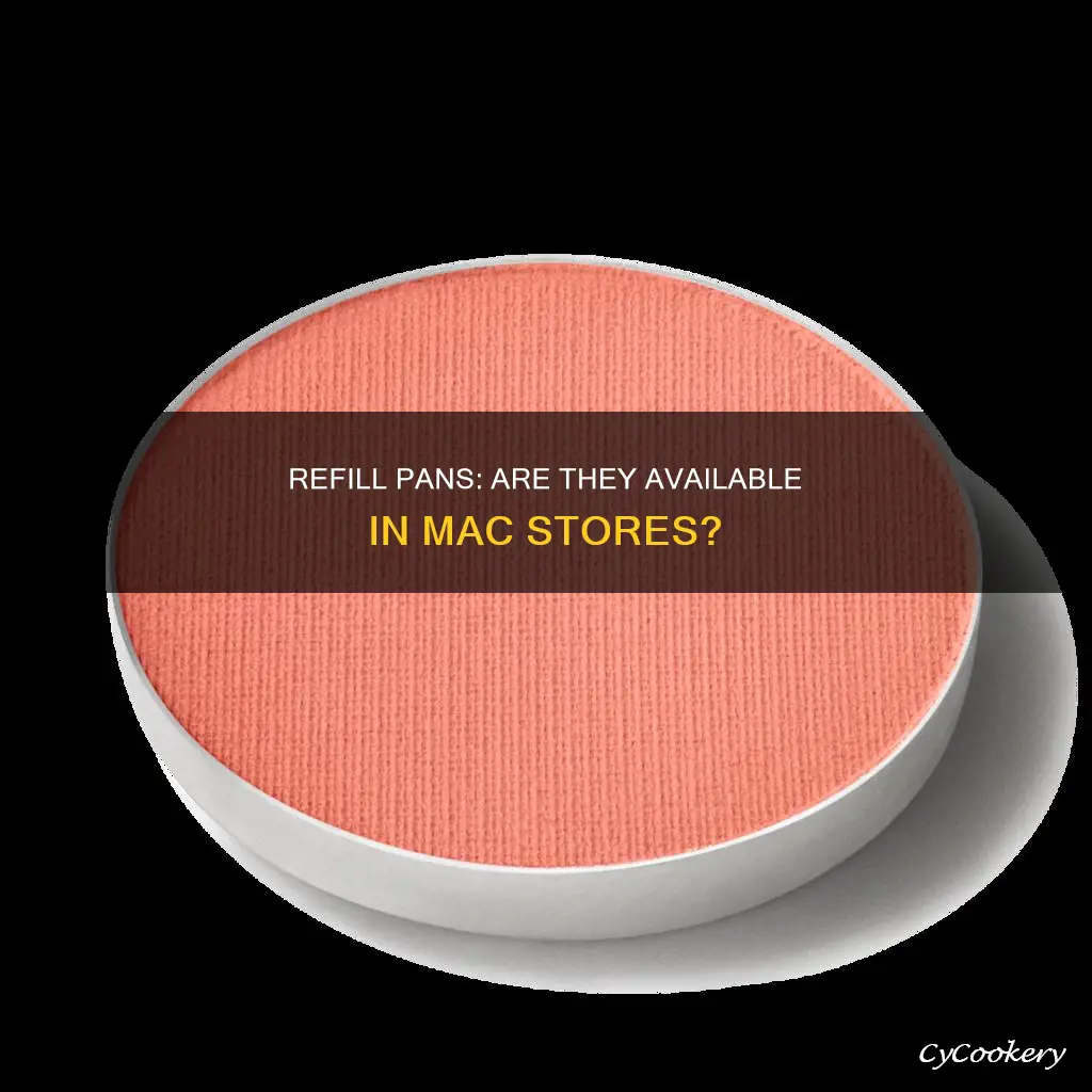 does mac sell refill pans in store