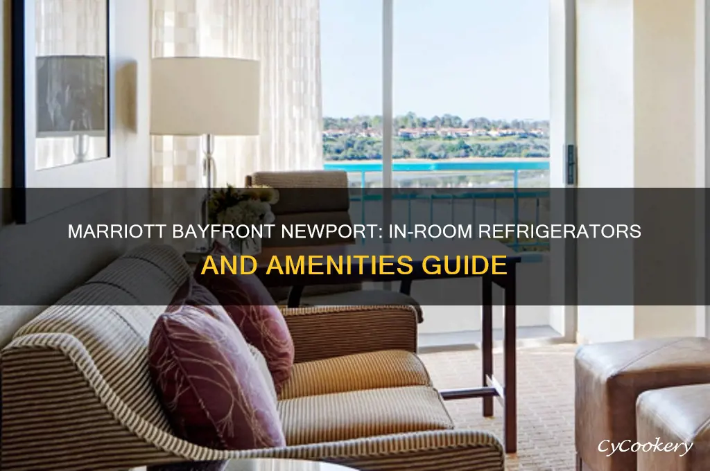 does marriott bayfront newport have refrigerators in room