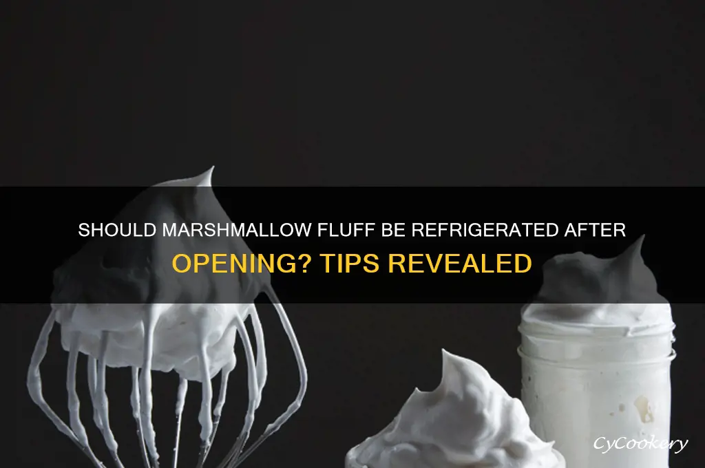 does marshmallow fluff have to be refrigerated after opening