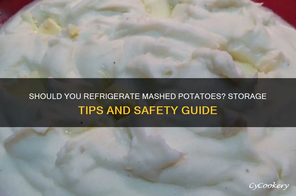 does mashed potato have to be refrigerated