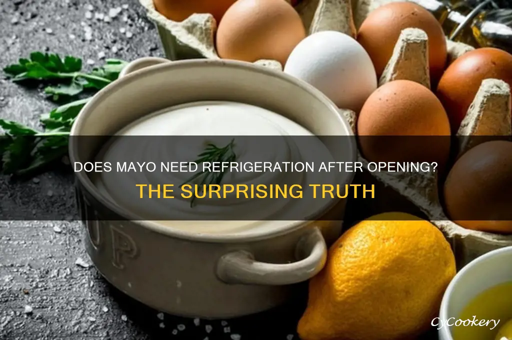 does mayo have to be refrigerated after opening