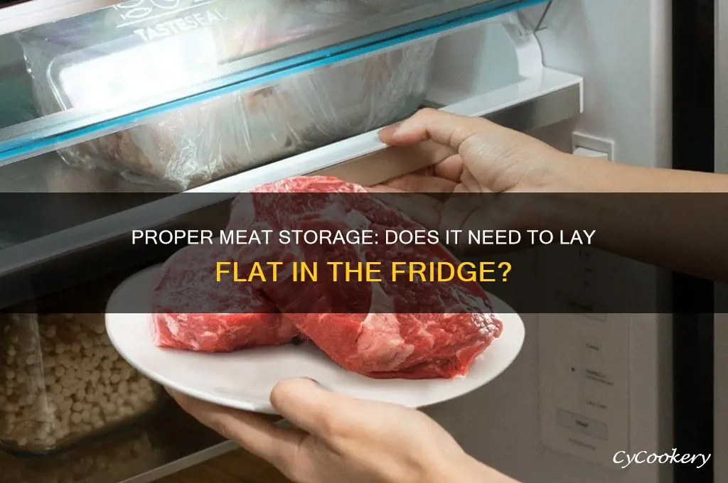 does meat have to lay flat in refrigerator