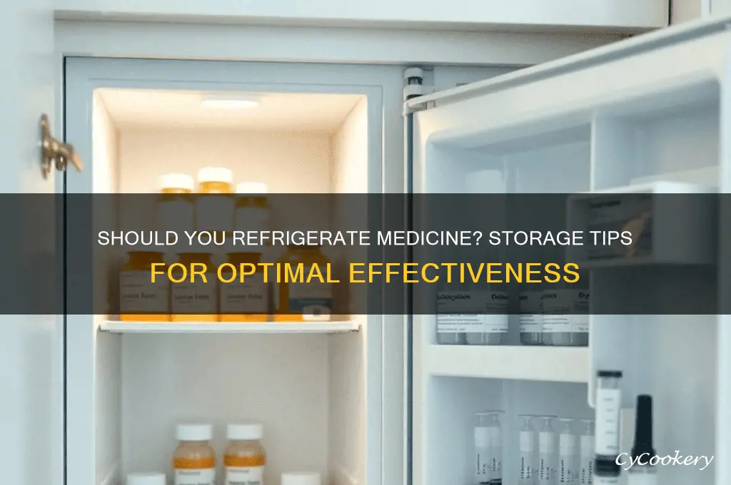 does medicine have to be stored in the refrigerator
