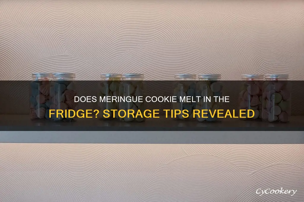 does meringue cookie melt in the refrigerator