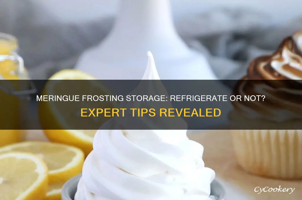 does meringue frosting have to be refrigerated