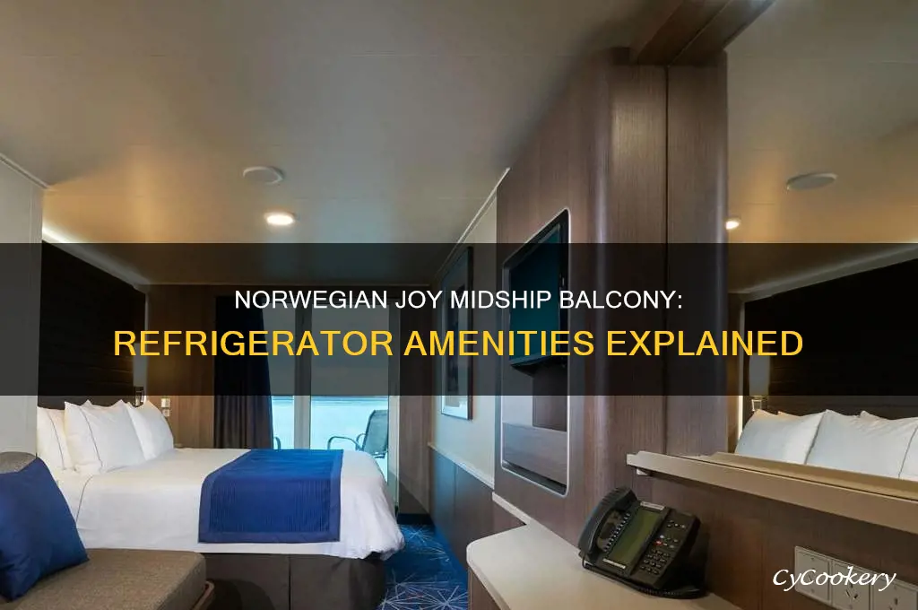does midship balcony on norwegian joy have refrigerators