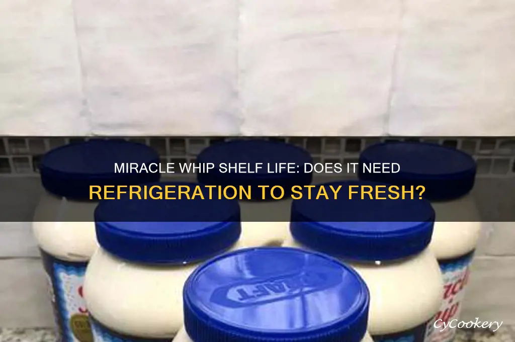 does miracle whip go bad if not refrigerated