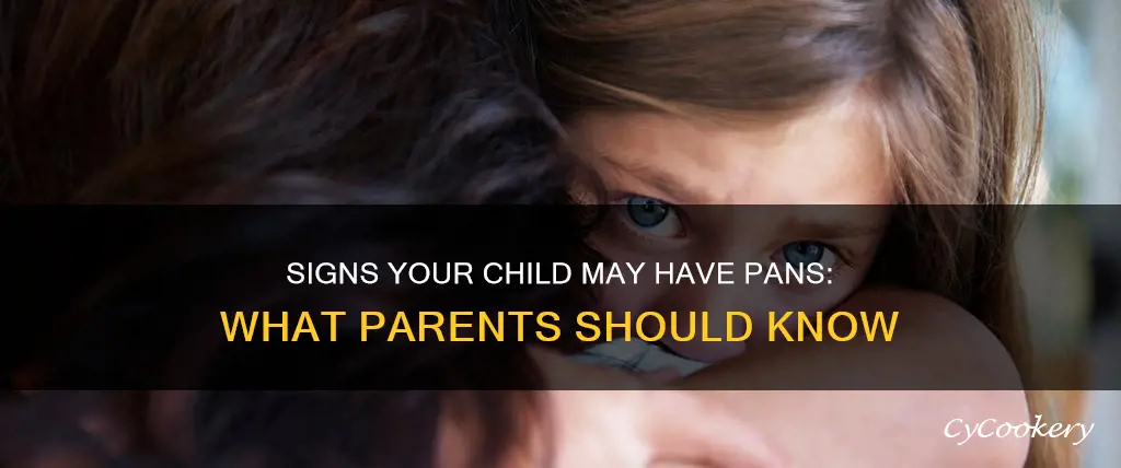 does my child have pans