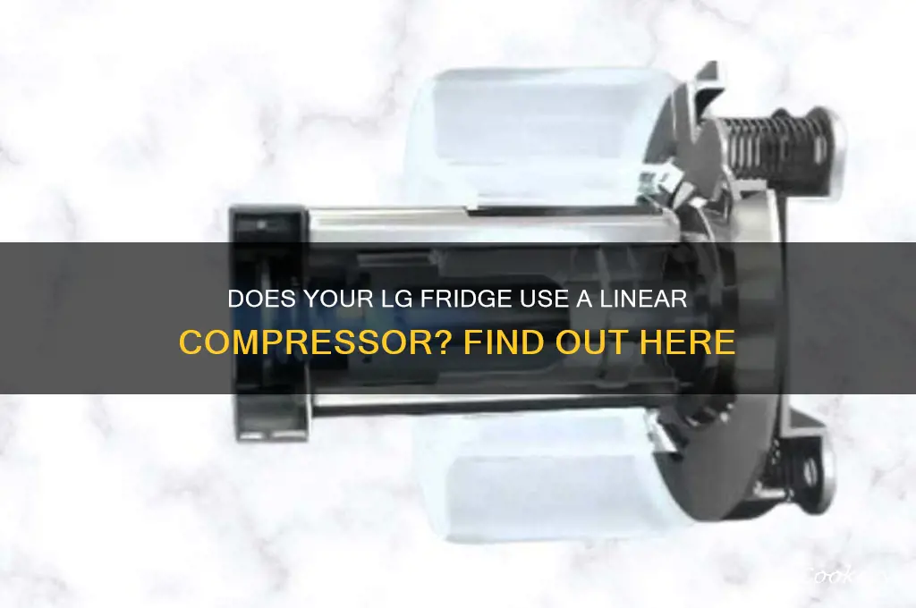 does my lg refrigerator have a linear compressor