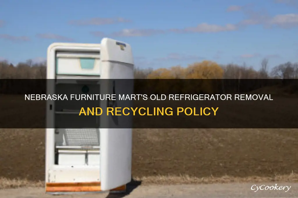 does nebraska furniture mart take old refrigerators