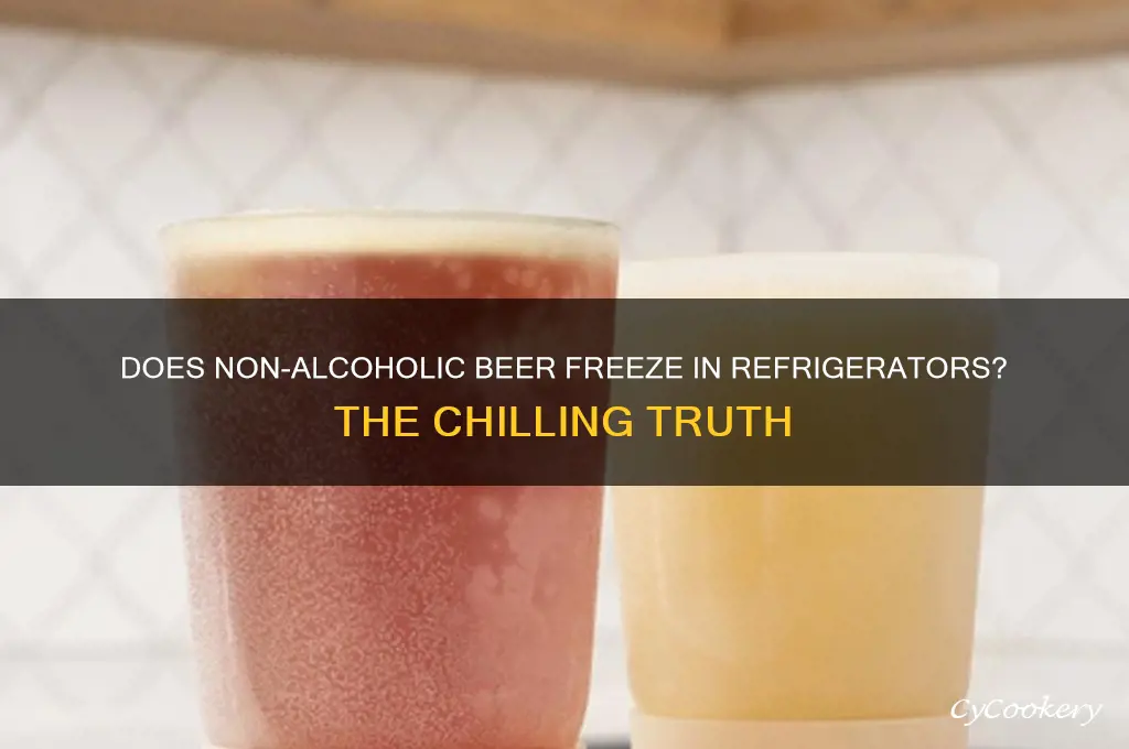 does non-alcoholic beer freez in refrigerators