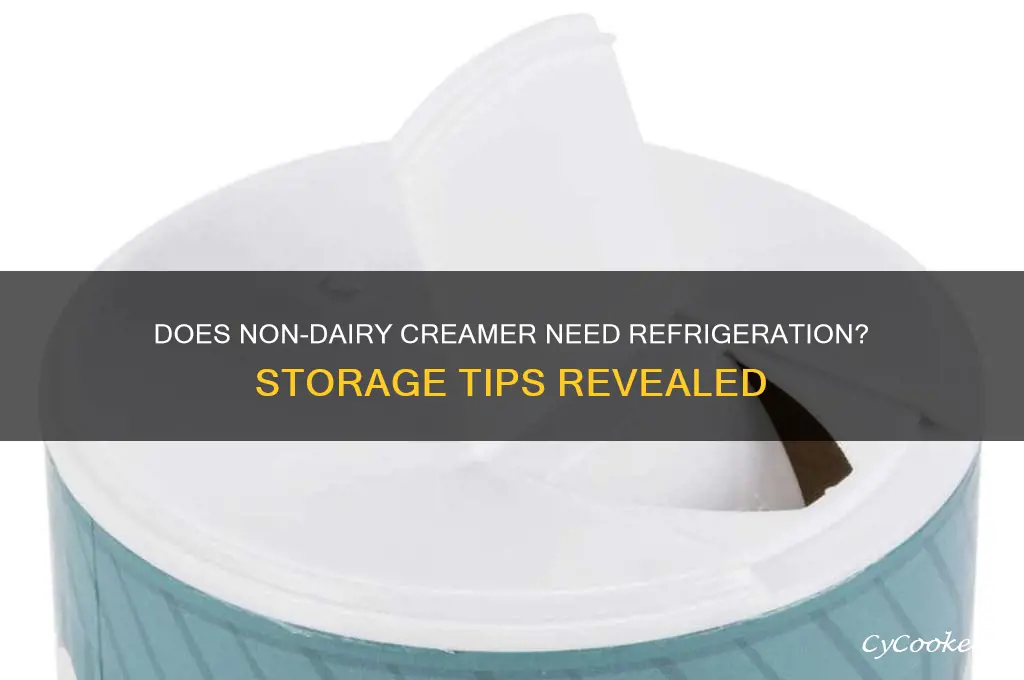 does non dairy creamer have to be refrigerated