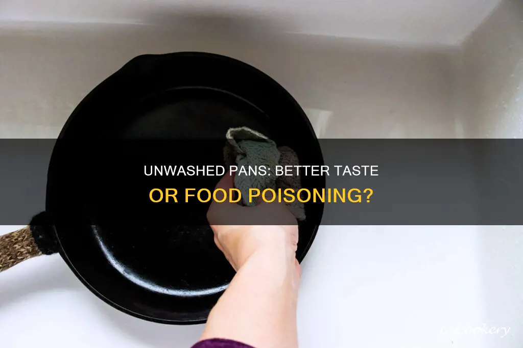 does not washing pans taste better