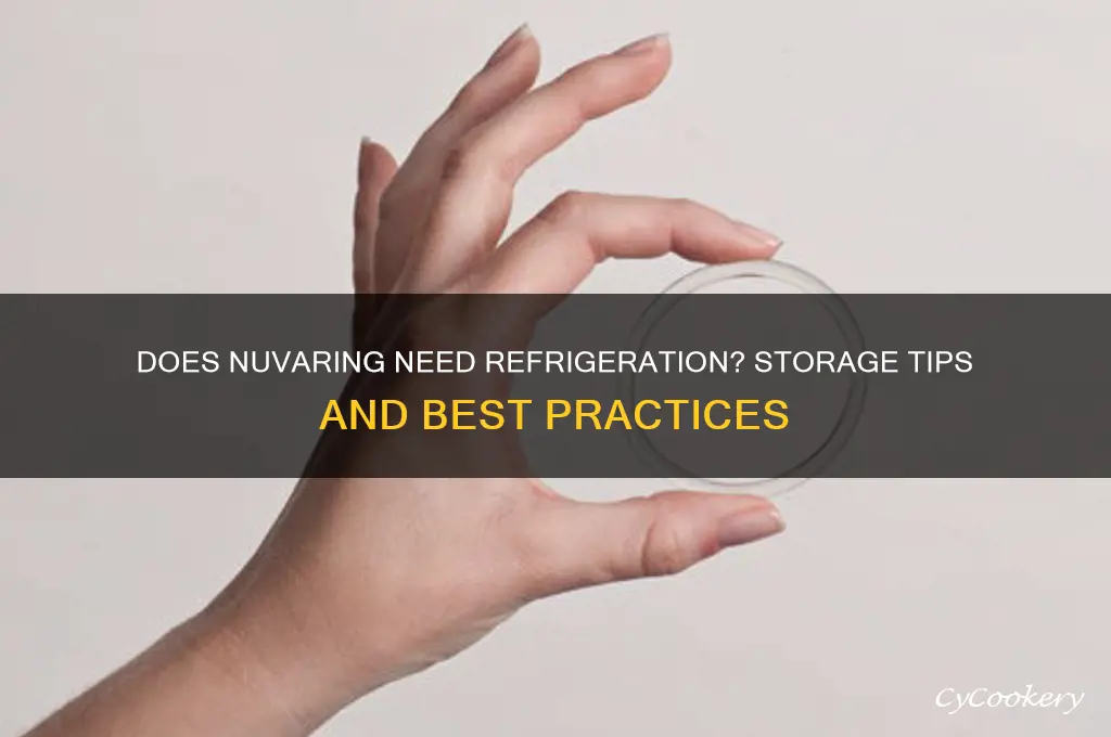 does nuvaring have to be kept in the refrigerator