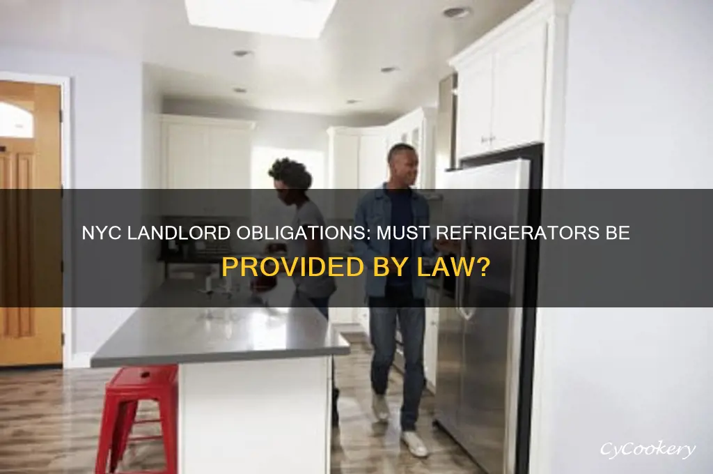 does nyc law require landlord provide refrigerator