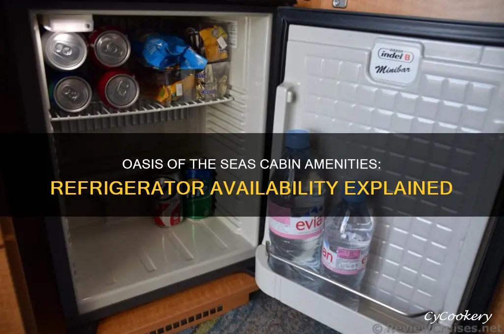 does oasis of the seas have a cabin refrigerator