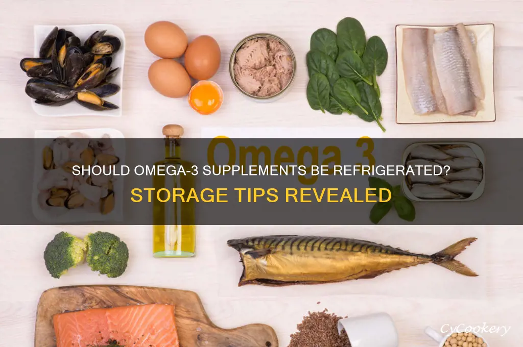 does omega 3 have to be refrigerated