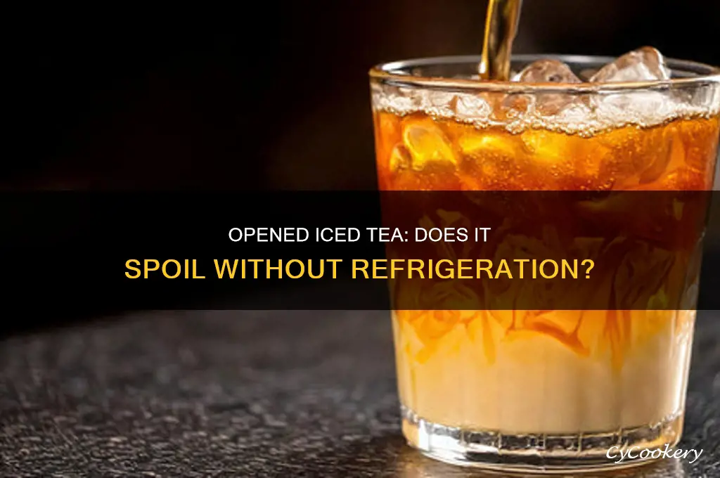 does opened iced tea go bad if not refrigerated