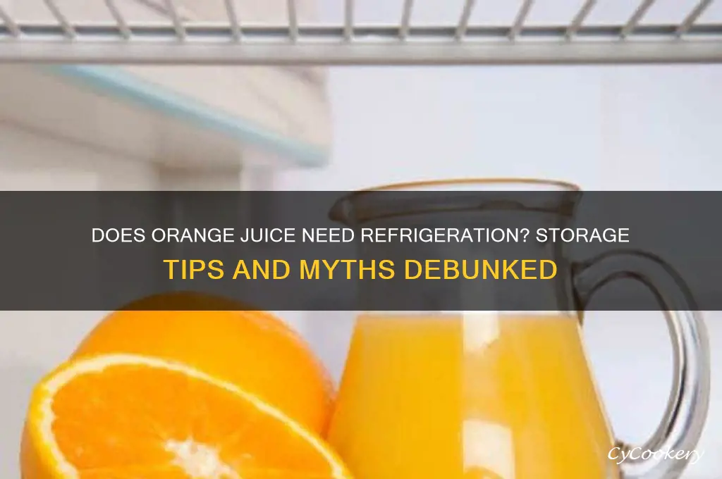 does orange juice always have to be refrigerated