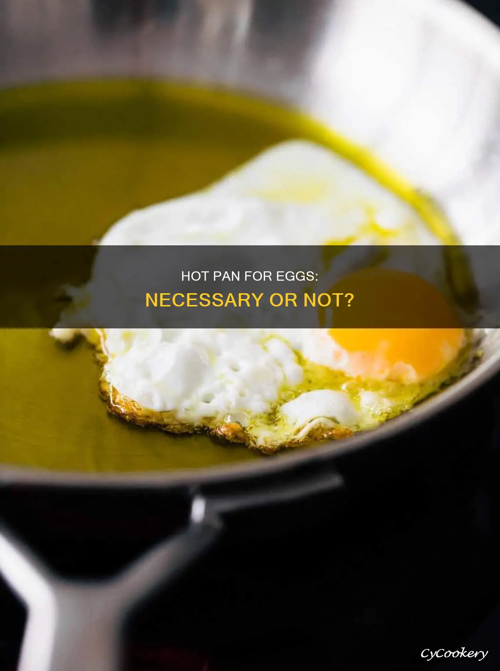 does pan have to be hot for an egg