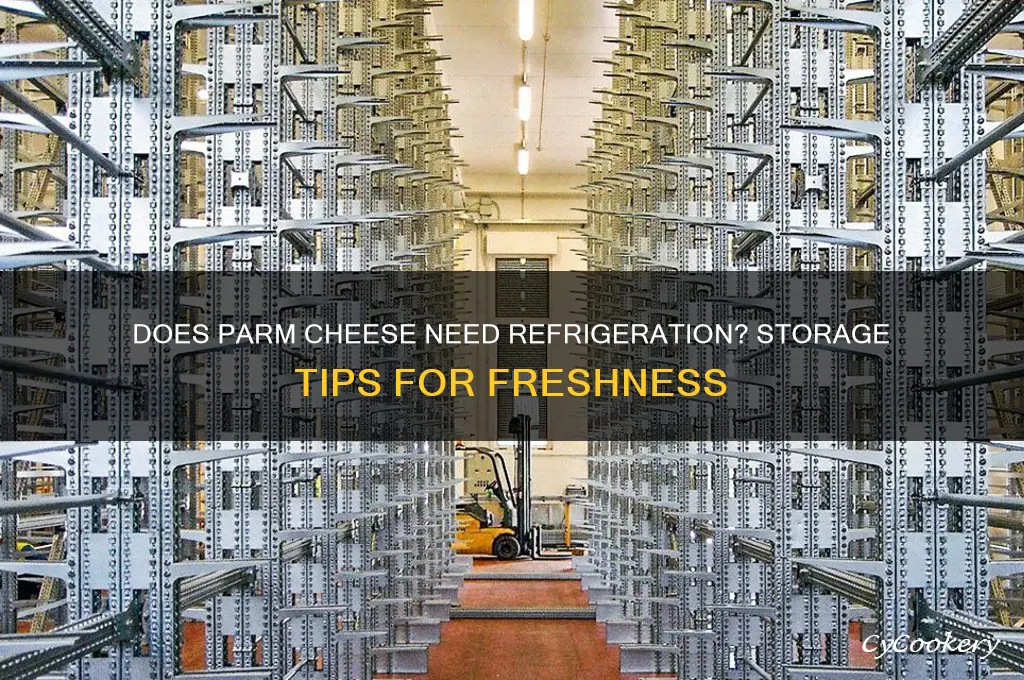 does parm cheese have to be refrigerated
