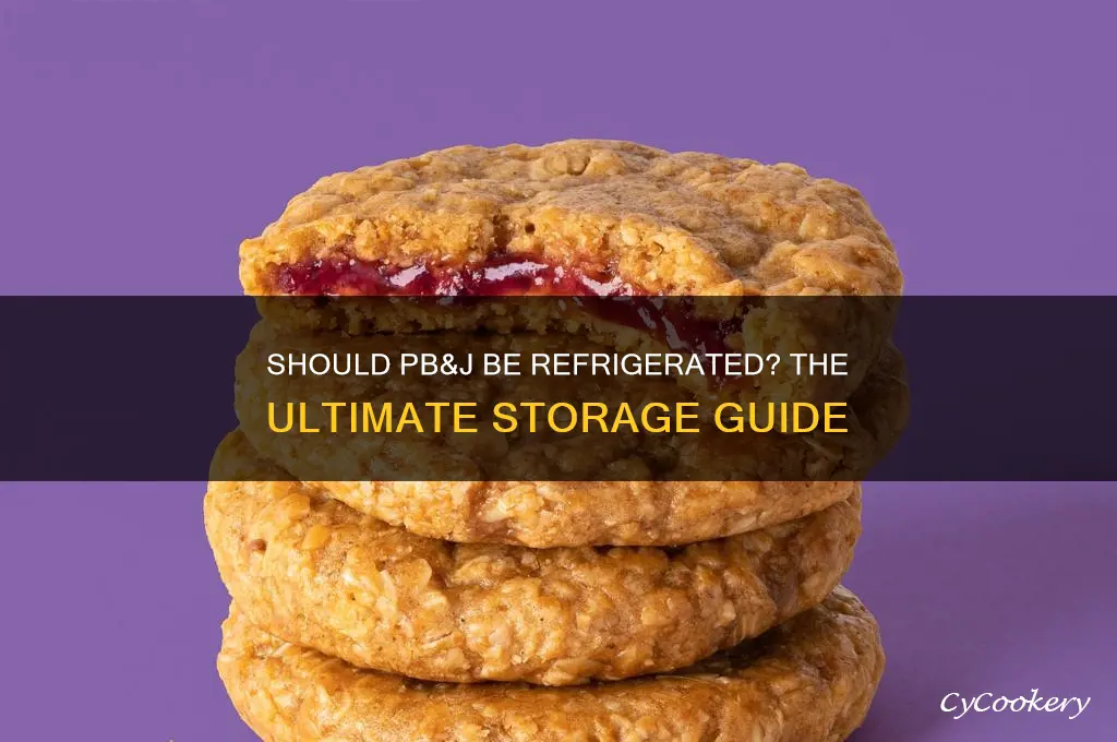 does pb and j have to be refrigerated