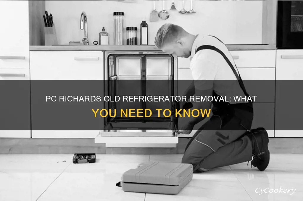 does pc richards remove the old refrigerator