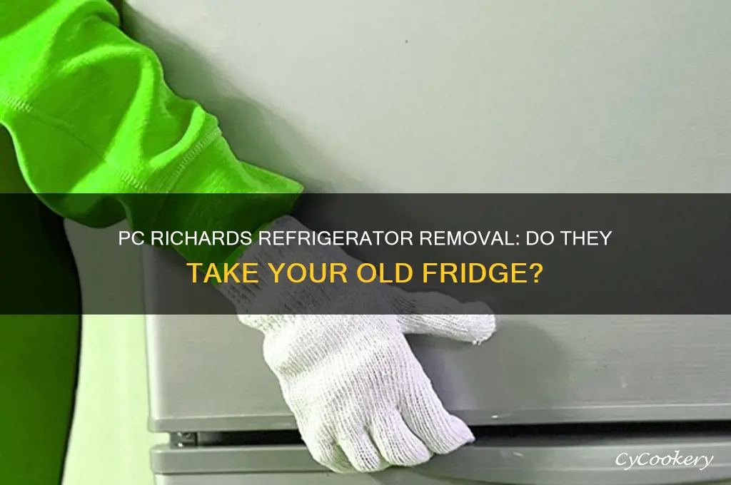 does pc richards take your old refrigerator away