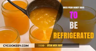Does Pear Honey Need Refrigeration? Storage Tips and Best Practices