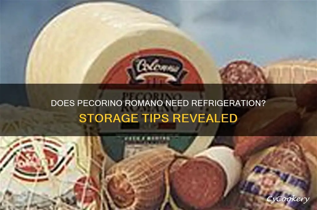 does pecorino romano have to be refrigerated