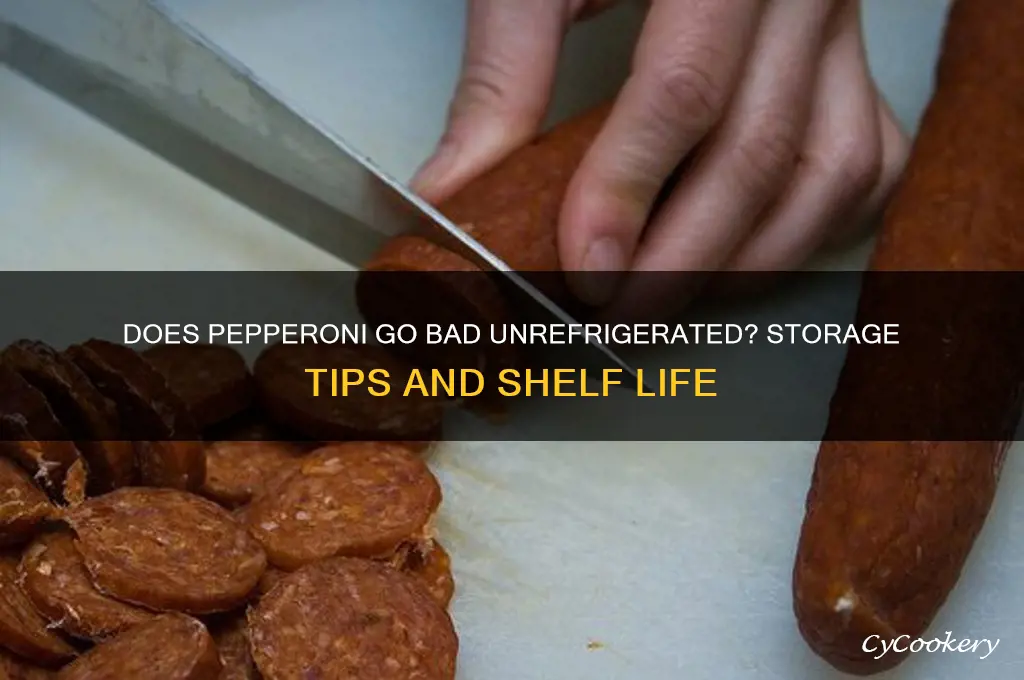 does pepperoni go bad if not refrigerated