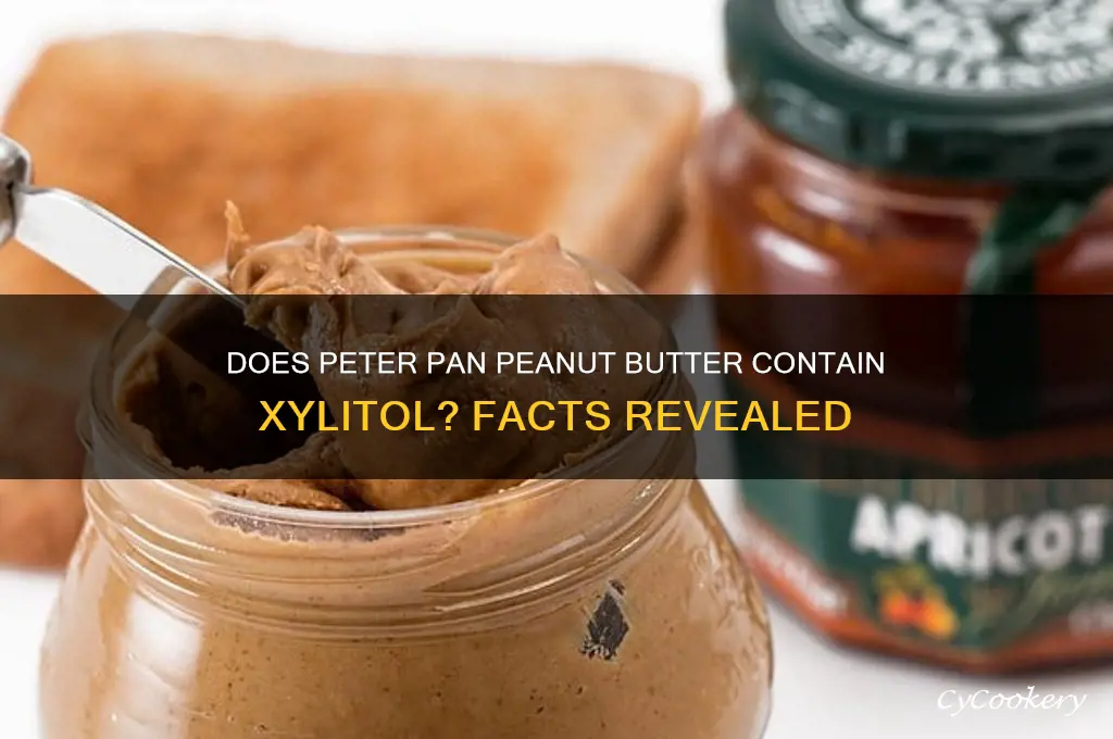 does peter pan peanut butter use xlitol