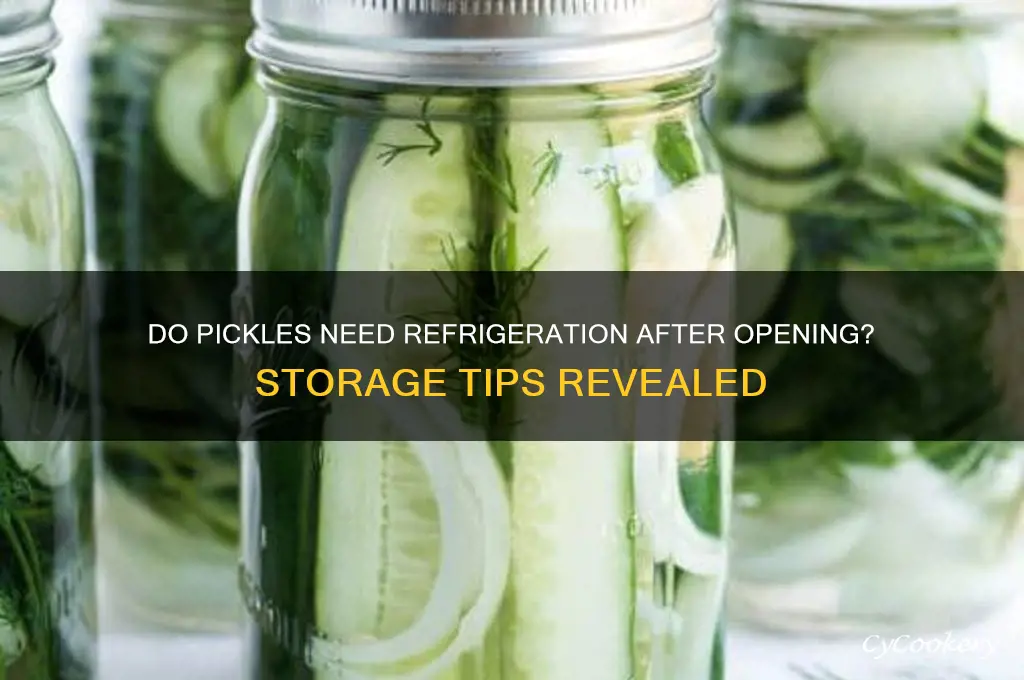 does pickles have to be refrigerated after opening