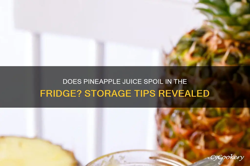 does pineapple juice go bad in refrigerator