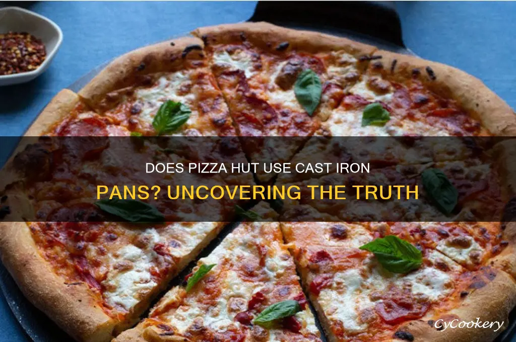 does pizza hut use cast iron pans