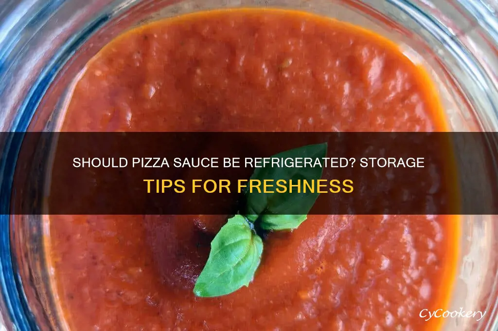 does pizza sauce have to be refrigerated