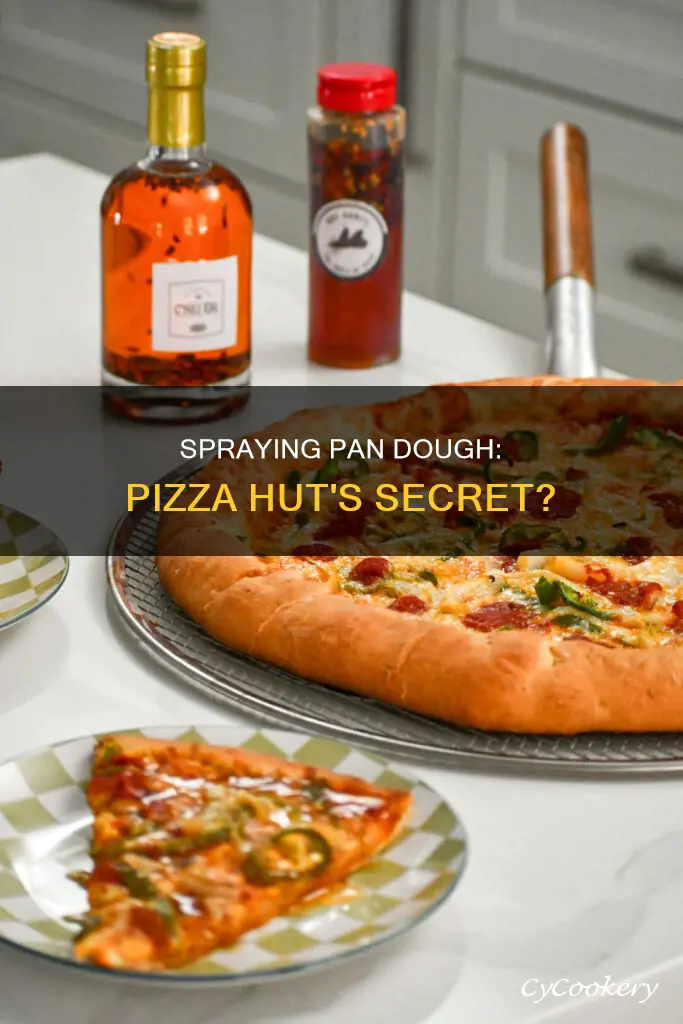 does pizzahut spray pan dough