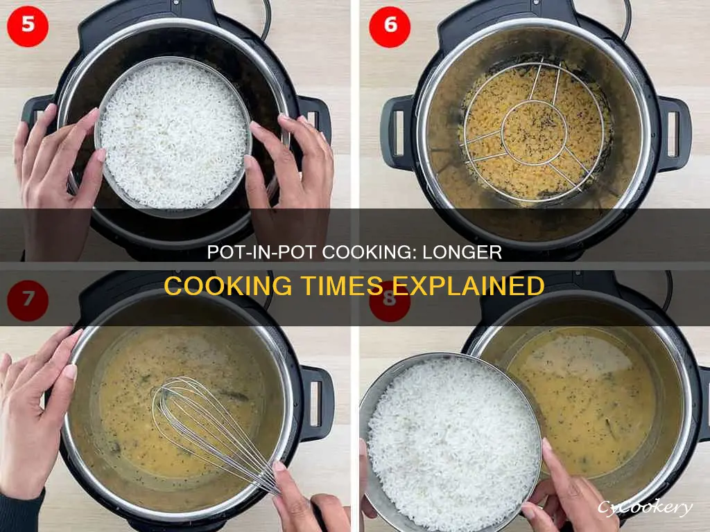 does pot in pot cooking take longer