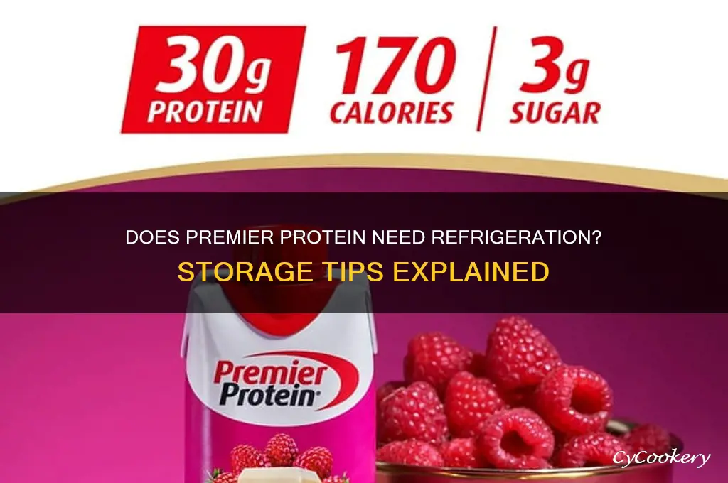 does premier protein have to be refrigerated