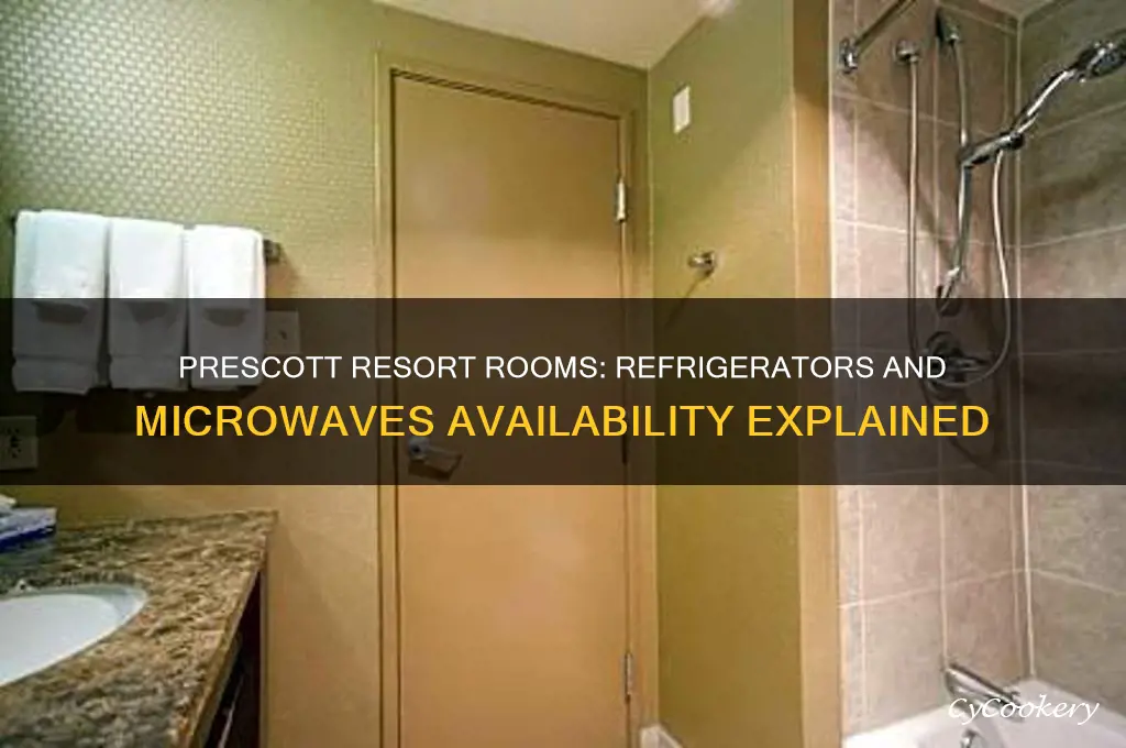 does prescott resort rooms have refrigerators and microwaves