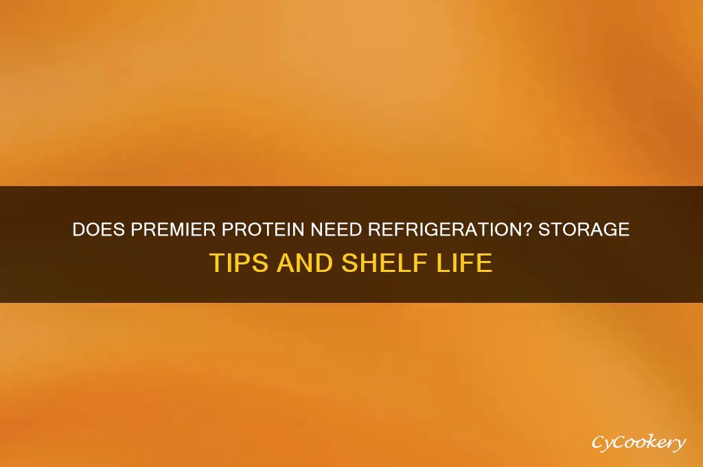 does primier protein have to be refrigerated