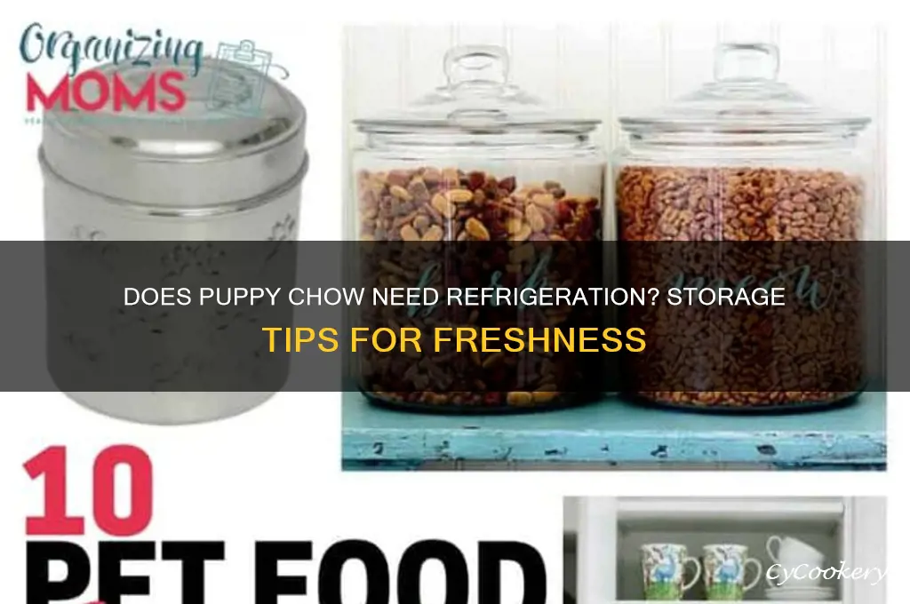 does puppy chow have to be refrigerated
