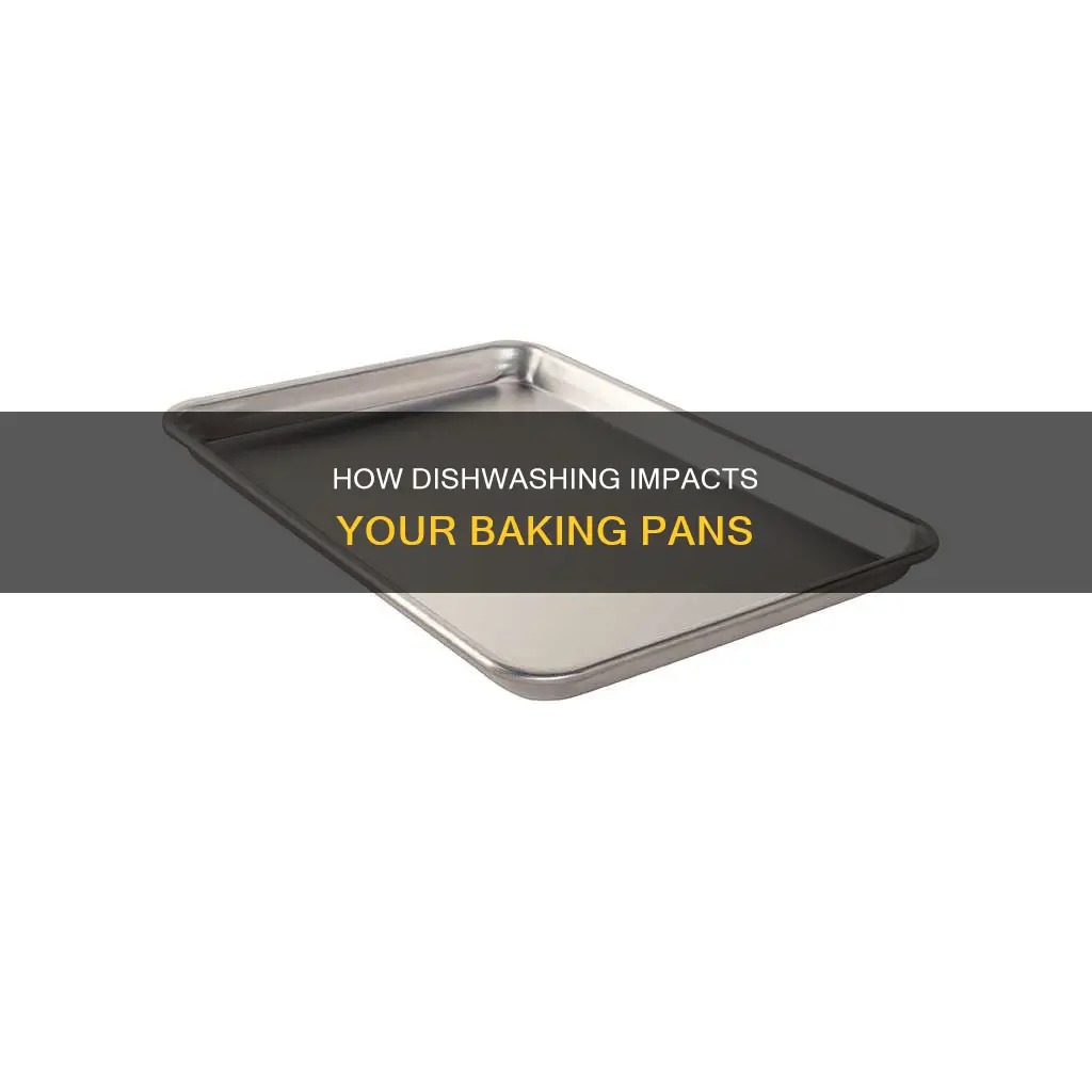 does putting baking pan in dishwasher cause warping