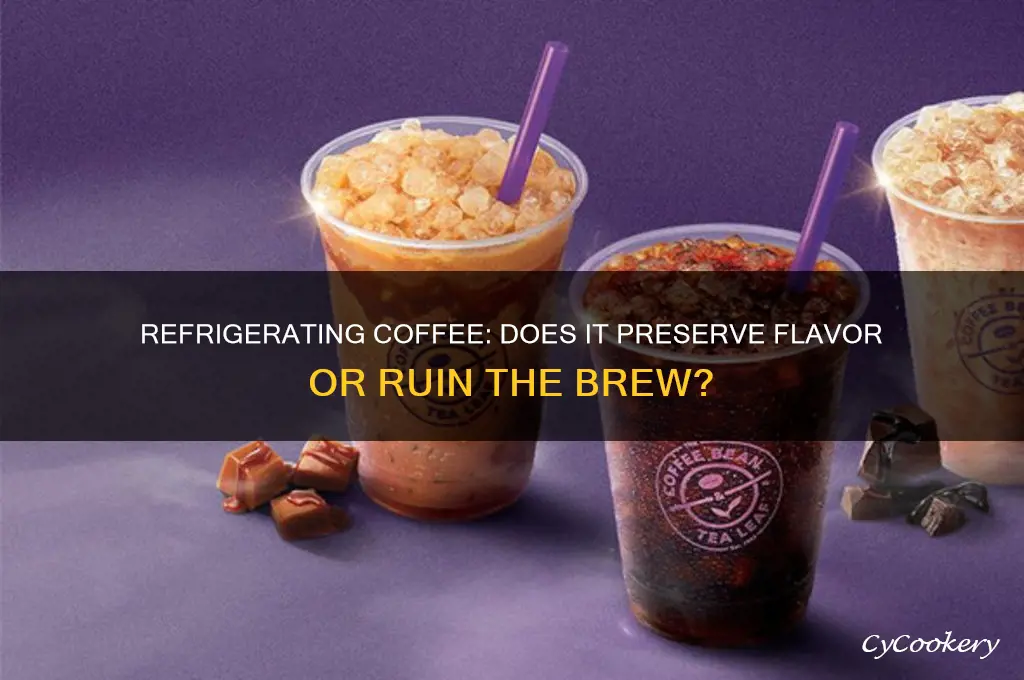 does putting coffee in the refrigerator save its flavor