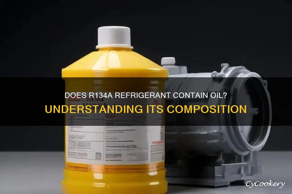 does r134a refrigerant have oil in it
